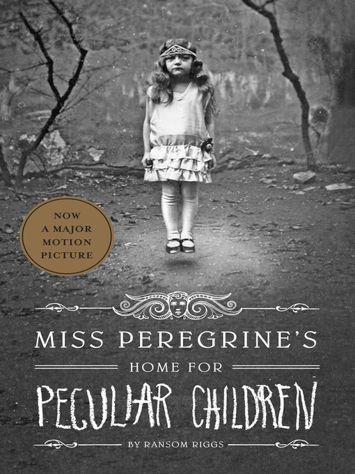 Title details for Miss Peregrine's Home for Peculiar Children by Ransom Riggs - Available